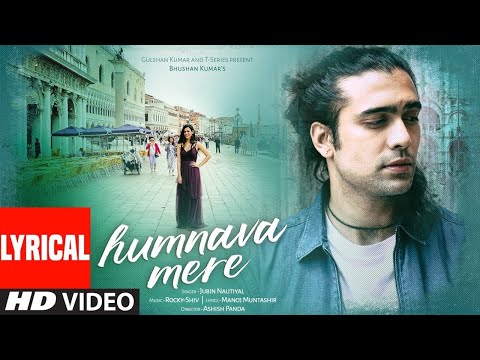 lyrical Video: Humnava Mere Song | Jubin Nautiyal |