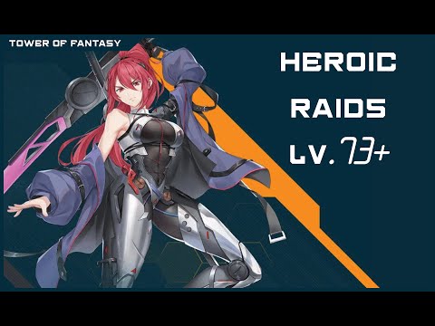 Raid Heroic Difficulty Runs [Tower of Fantasy]