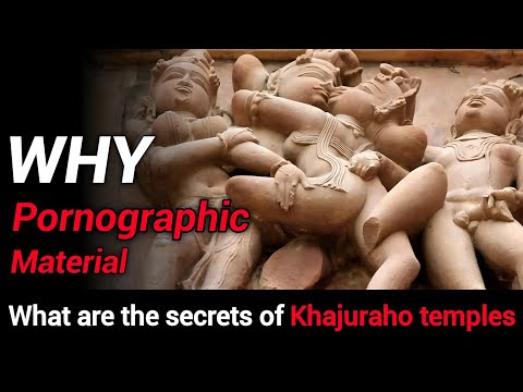 Why Pornographic Materials | Mystery of the erotic sculptures of Khajuraho