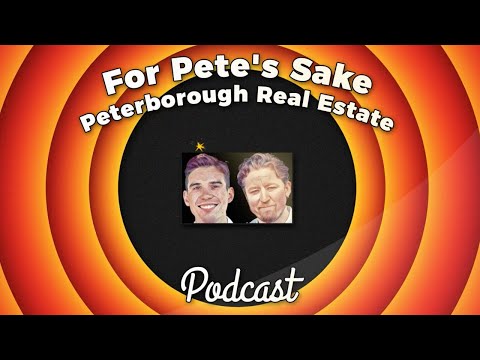 Ep 17 - For Pete's Sake Podcast - Review of the Peterborough City Feb. 2024 Market Stats