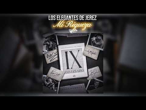 Los Elegantes De Jerez | Mi Riqueza (LETRA) | 2024