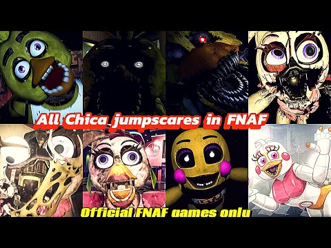 All of Chica’s jumpscares in the official FNAF games