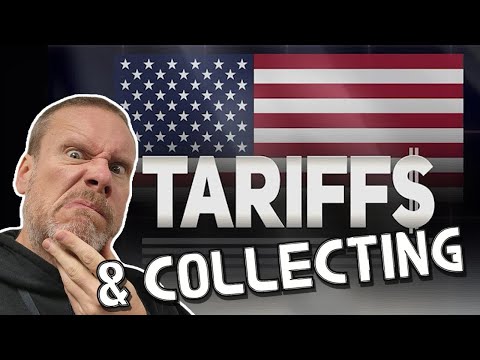 WARNING Could Tariffs Cost Collectors THOUSANDS in 2025?