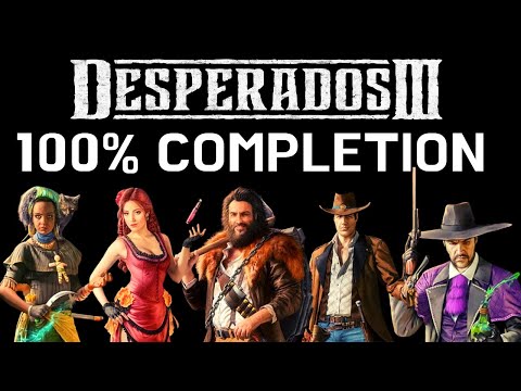 Desperados 3 100% Completion