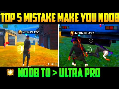 5 Mistake Make You Noob || How To Become Legend Player In "Free Fire" 🔥