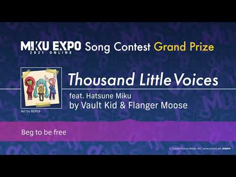 【初音ミク】Thousand Little Voices by Vault Kid & Flanger Moose - MIKU EXPO 2021 Song Contest Grand Prize