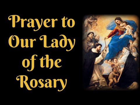 Prayer to Our Lady of the Rosary