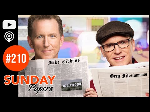 Sunday Papers #210 | Greg Fitzsimmons and Mike Gibbons