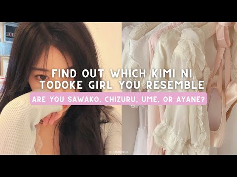 kimi ni todoke quiz 🍧 | are you sawako, chizuru, kurumi, or ayane? 💌