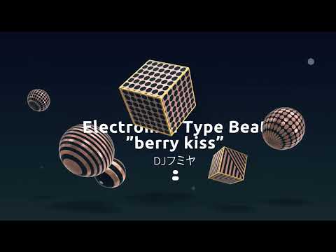 【Free/フリートラック】DJフミヤ Make Melodic Electronica Type Beat ”berry kiss”  /Free Beat/フリービート