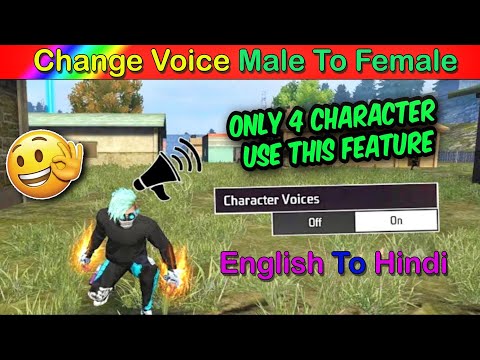 Change Voice In Free Fire Like Male To Female And English To Hindi |Free Fire Character Voice Change