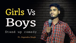 Girls VS Boys - Stand up comedy | Ft. Jogendra Singh | Stand up comedy #standupcomedynight