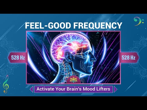 Feel-Good Frequency: Activate Your Brain’s Mood Lifters – Serotonin ,Dopamine & Oxytocin Release