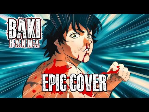 Baki Hanma OST BATTLE START Epic Rock Cover