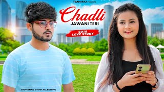 Chadti Jawani Teri | Cute Love Story | Ft. Ruhi & Kingshuk | Team Raj Presents