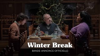 Winter Break | Bande-Annonce Officielle | VOSTFR | HD