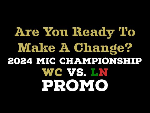 Are You Ready To Make A Change? WC v. LN 2024 Promo