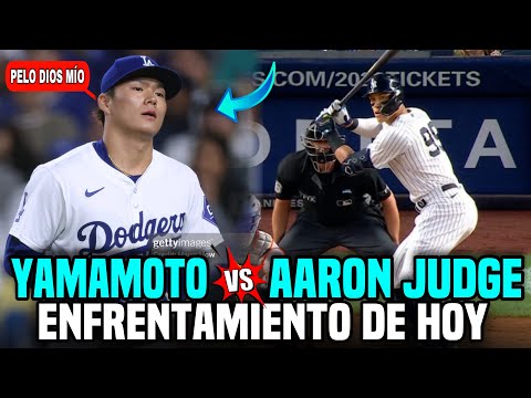 ASÍ TERMINO EL ENFRENTAMIENTO DE HOY ENTRE YOSHINOBU YAMAMOTO Y AARON JUDGE, DODGERS VS YANKEES  MLB