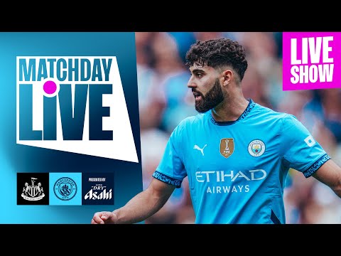 MATCHDAY LIVE! | Newcastle United v Man City | Premier League