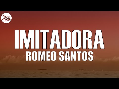 Romeo Santos - Imitadora (Letra/Lyrics)