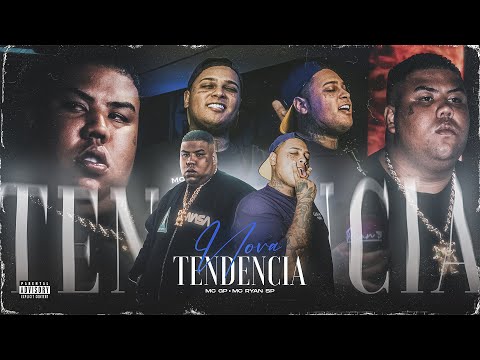 MC GP ''NOVA TENDÊNCIA'' ft MC Ryan SP (Clipe Oficial)