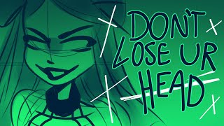 Don't Lose Ur Head || Six Animatic