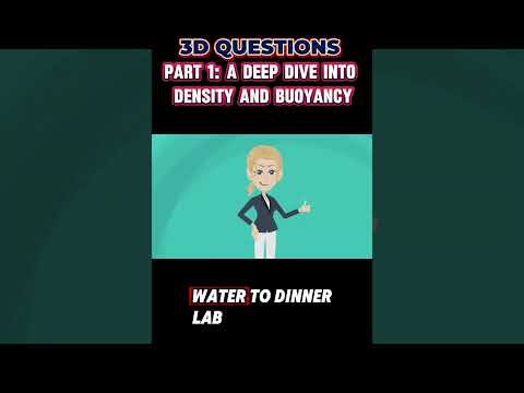 PART 1 : Dive Into Density & Buoyancy | 3-D Questions from Steamspirations #density