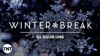 Welcome to Winter Break | TNT & TBS & truTV