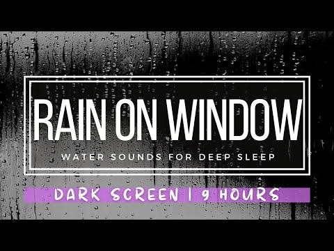 Rain on Window at Night - 9 Hours Relax and Rain Sounds