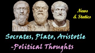 Socrates, Plato, Aristotle - Political Thoughts