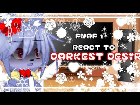 FNAF 1 Reacts to Darkest Desire // FNAF