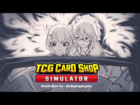 【TCG Card Shop Simulator】it's time to open THE BREWEKS【Ayunda Risu】