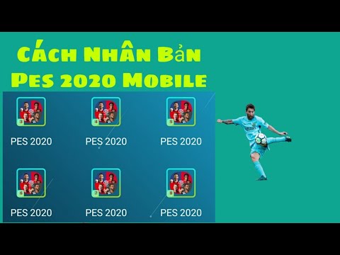 Cách Nhân Bản Ứng Dụng Pes 2020 Mới Nhất Android