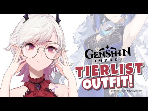 「 TIERLIST 」menilai outfit karakter genshin~