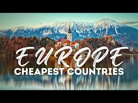 Top 10 Cheapest European Countries to Visit in 2021