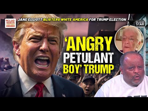 Jane Elliott RIPS into white America for voting for "petulant boy" Trump again | Roland Martin