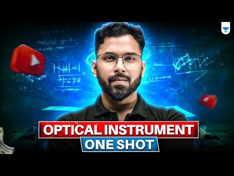 Optical Instrument | ONE SHOT | NEET 2025 | Anupam Upadhyay