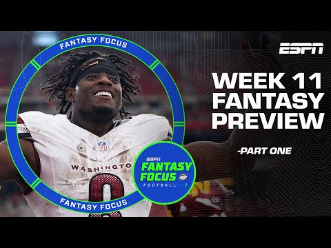 Week 11 Preview: Part 1 | Fantasy Focus 🏈