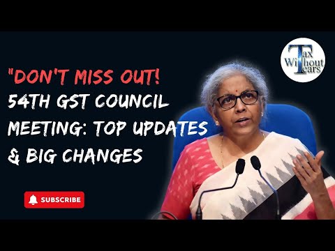 Decoding 54th GST Council Meeting| New RCM entries| B2C E invoicing| GST Rate changes