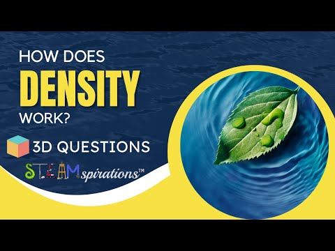 A Deep Dive Into Density and Buoyancy! | 3-D Questions from Steamspirations Mr. Lara