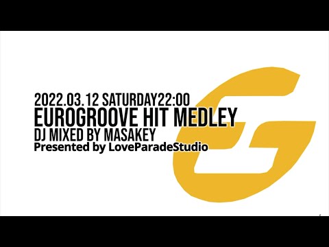 EUROGROOVE楽曲だけでDJ配信ユーログルーブ HITメドレー