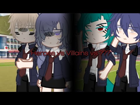 Heroes vs Villains vs ...?//Meme//Gacha Club(Omegaverse)//BL//H&H//Part 1?