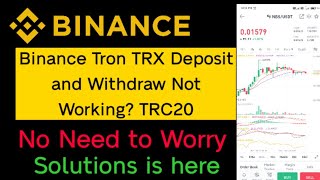 Binance Tron TRX deposit and withdraw Suspended? No need to Worry |TRC20|