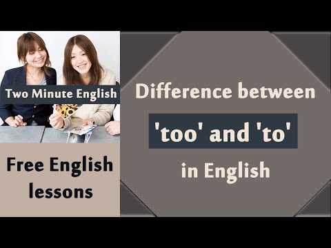 Difference between 'too' and 'to' in English - Confusing Words in English - Basic English Tutorials