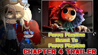 Poppy Playtime React To Chapter 4 - TRAILER // Gacha React // The Life Of Cally