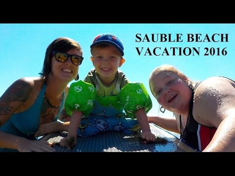 Sauble Beach Vacation 2016 (MCKEE)