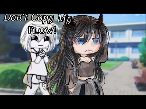 []Don’t copy my flow![]Gacha trend|Not Og #gacha #goviral