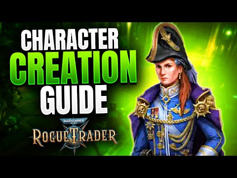 Warhammer 40K Rogue Trader - ULTIMATE Character Creation Guide