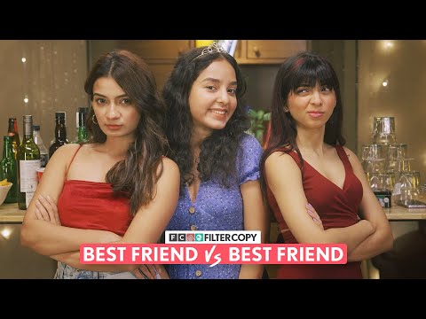 FilterCopy | When Your BFF Has Another BFF | Ft. Devishi Madaan, Nidhi Shetty, Pratibha Sharma