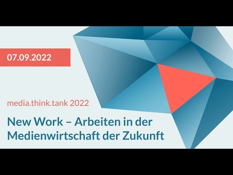 New Work – Arbeiten in der Medienwirtschaft der Zukunft